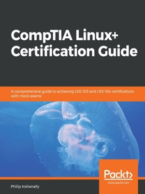 cover image of CompTIA Linux+ Certification Guide